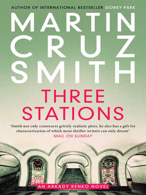 Title details for Three Stations by Martin Cruz Smith - Wait list